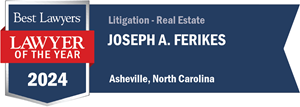 Joe Ferikes, 2024 Lawyer of the Year Best Lawyers in America